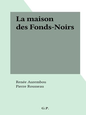 cover image of La maison des Fonds-Noirs